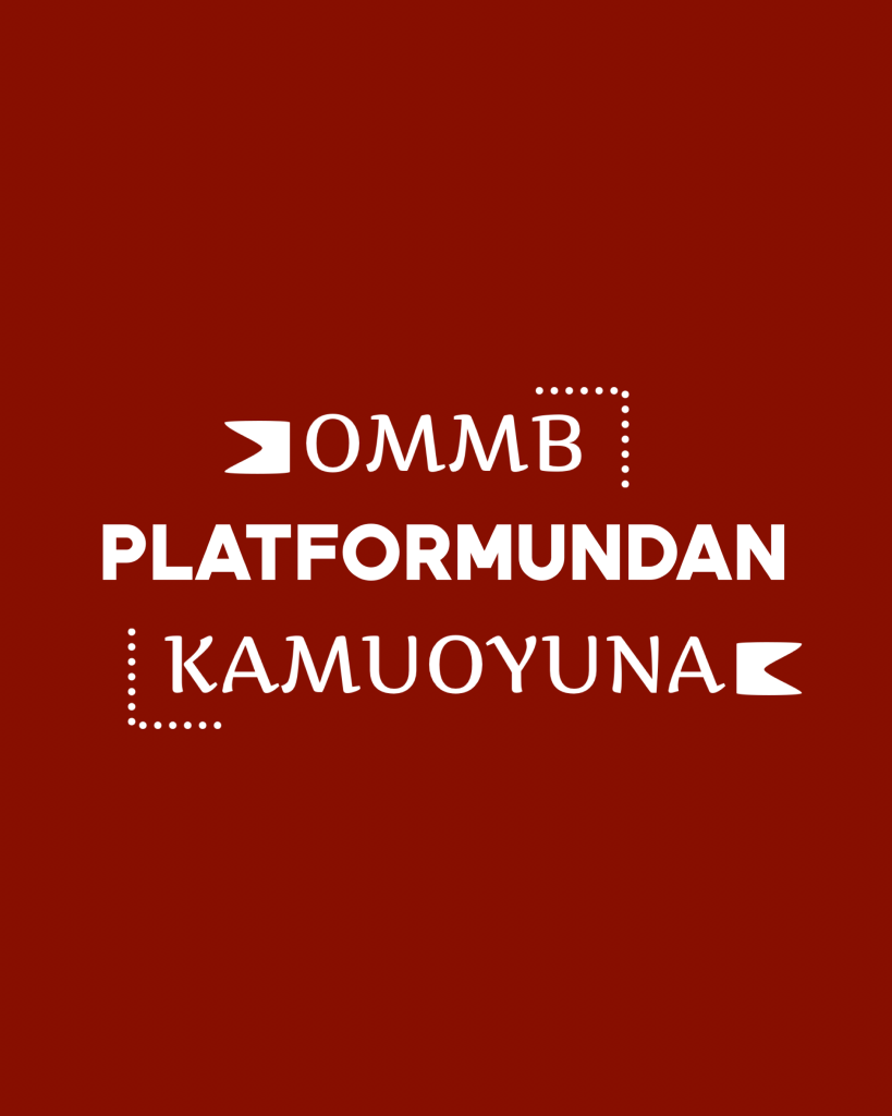 OMMB PLATFORMUNDAN KAMUOYUNA
